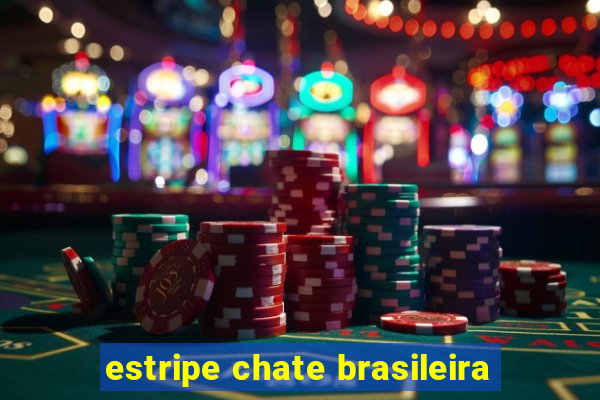 estripe chate brasileira